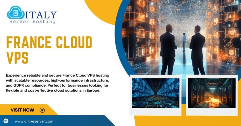 Benefits of using best France Cloud VPS server hosting